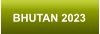 BHUTAN 2023