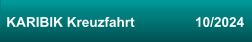 KARIBIK Kreuzfahrt                10/2024