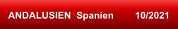 ANDALUSIEN  Spanien        10/2021