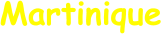Martinique