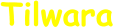 Tilwara