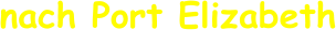 nach Port Elizabeth